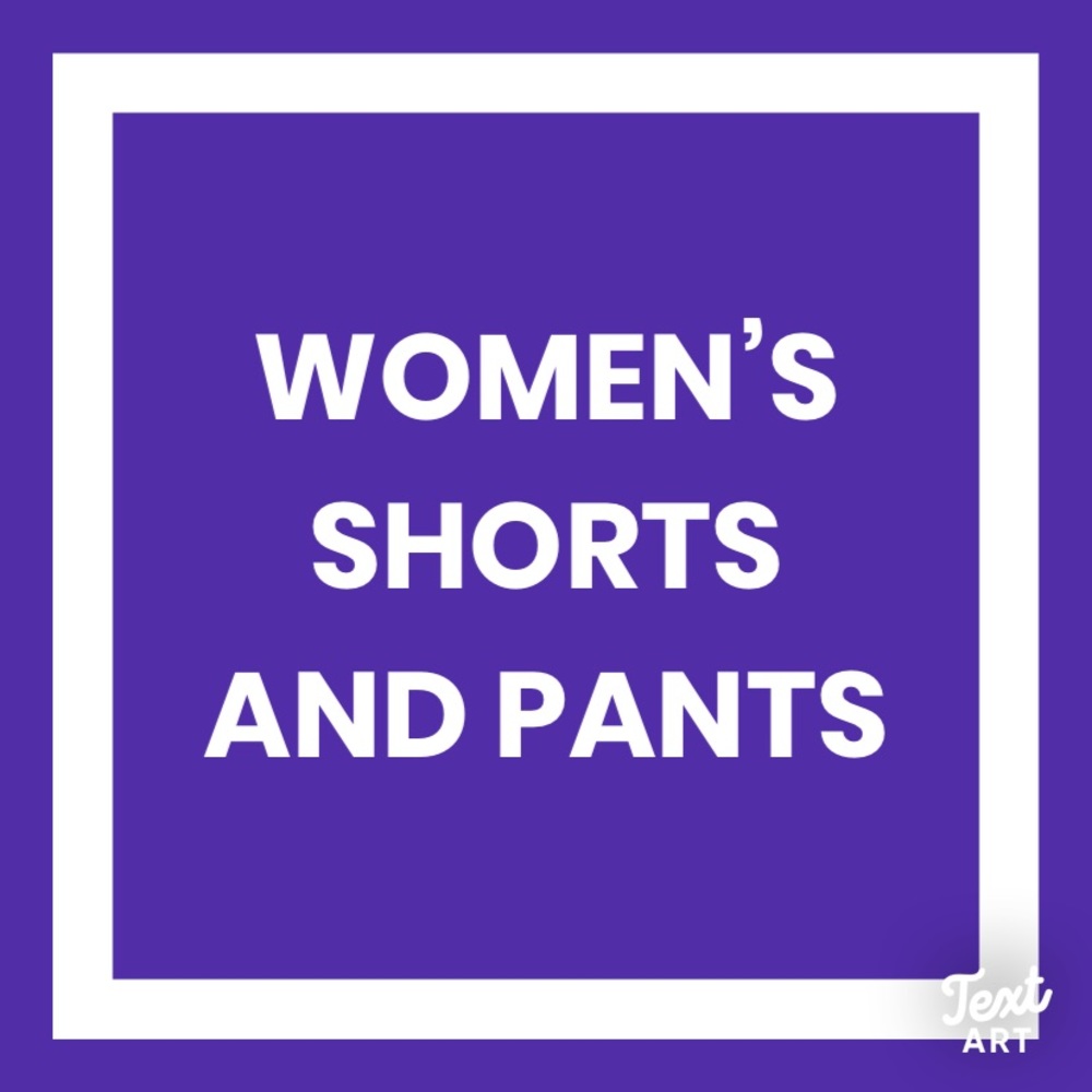 Women’s Shorts and Pants